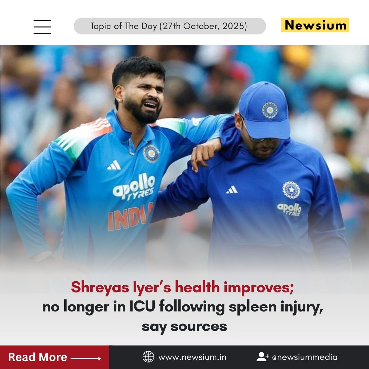 newsiumdigital's tweet image. Shreyas Iyer’s condition has improved and he has been moved out of the ICU after a spleen injury. He remains under observation and recovery will take time.
 #ShreyasIyer #RecoveryUpdate #NewsiumDigital