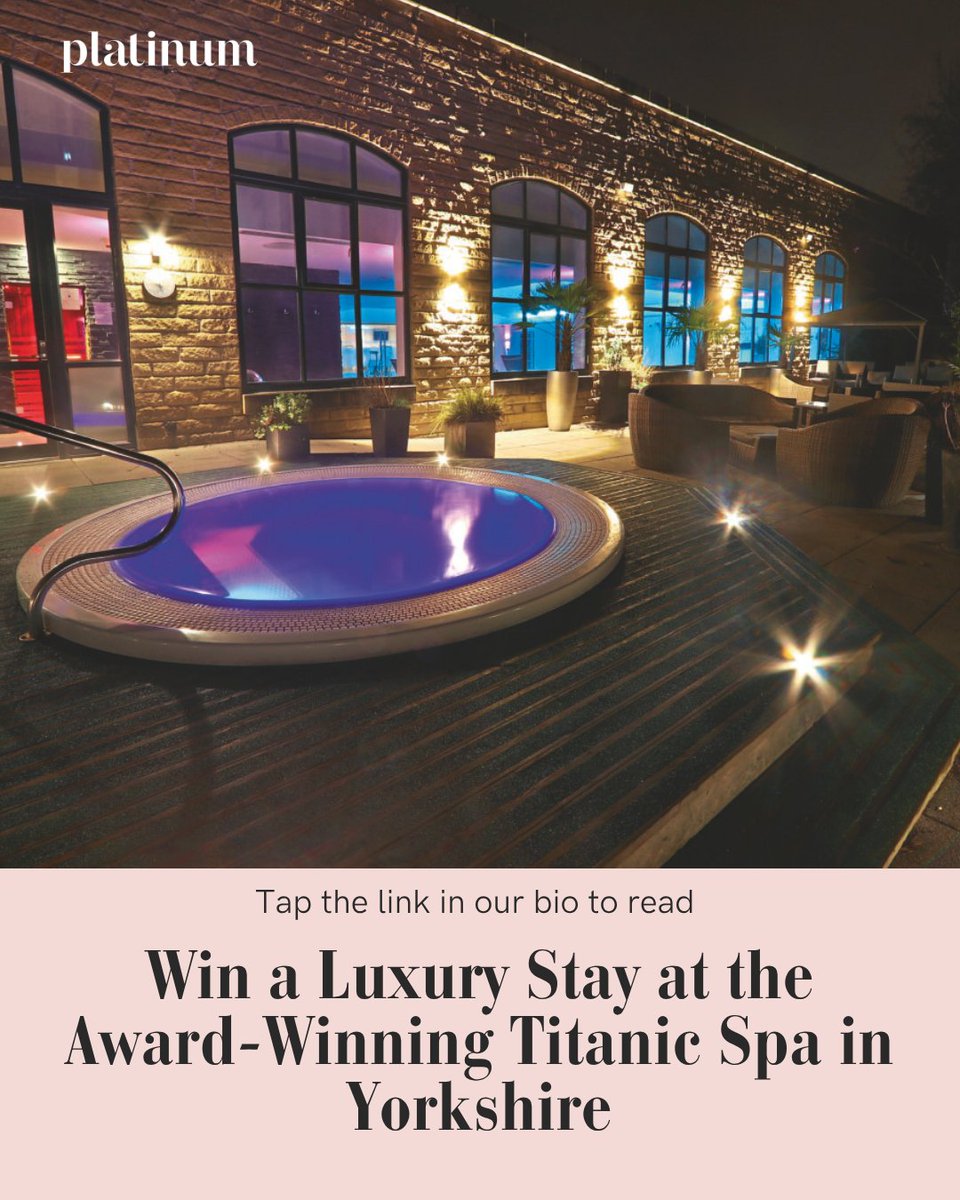 PlatinumMagUK's tweet photo. Platinum is pleased to offer you the chance to win a rejuvenating overnight ‘Time to Sparkle’ spa break for two at Titanic Spa, worth over £500!⁠
⁠
This award-winning eco-spa offers the perfect blend of indulgence and cosy relaxation - enter here: https://t.co/7fXYbEsjl6 https://t.co/idJhDuLg6O