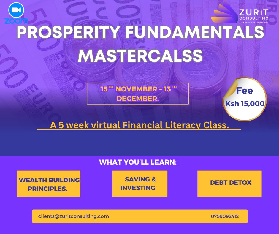 Transform your finances with Zurit’s 5-week Prosperity Fundamentals Masterclass—15 Nov–13 Dec. Learn wealth building, smart saving/investing, and debt detox. Virtual program, KSh 15,000 including materials. Secure your spot: dashboard.mailerlite.com/forms/1042116/…