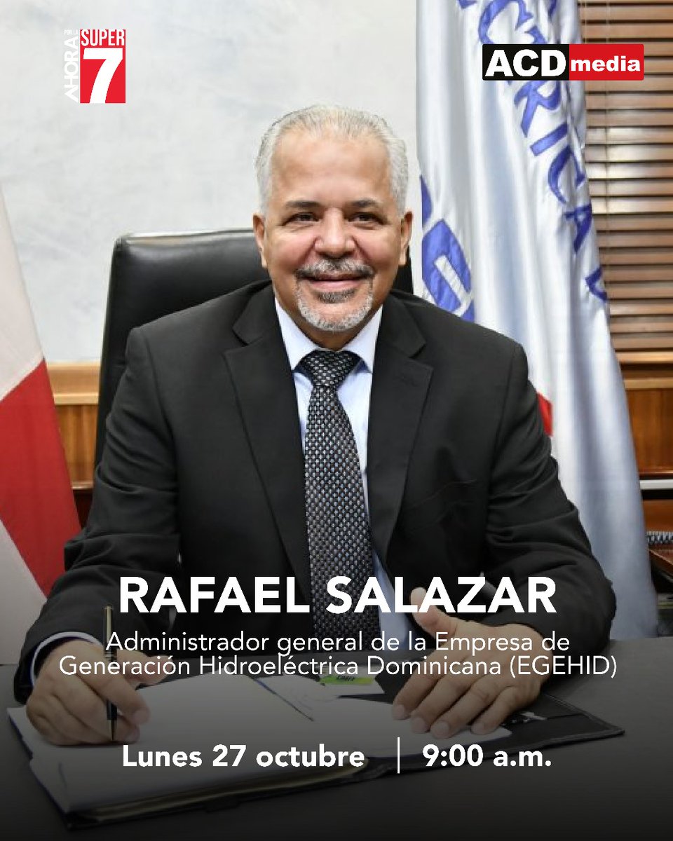 🗣️ Lunes 27 de octubre a las ⏰ 9:00 a.m.

* Rafael Salazar, Administrador general de la Empresa de Generación Hidroeléctrica Dominicana (EGEHID)

* Sintoniza 👇

📺 <a href="/ahoratvcanal3/">Ahoratvcanal3</a> 
📻 107.7 FM
📲YouTube 👉 super7fmrd

#Super7 #Super7FM #AhoraPorLaSuper7  #RafaelSalazar