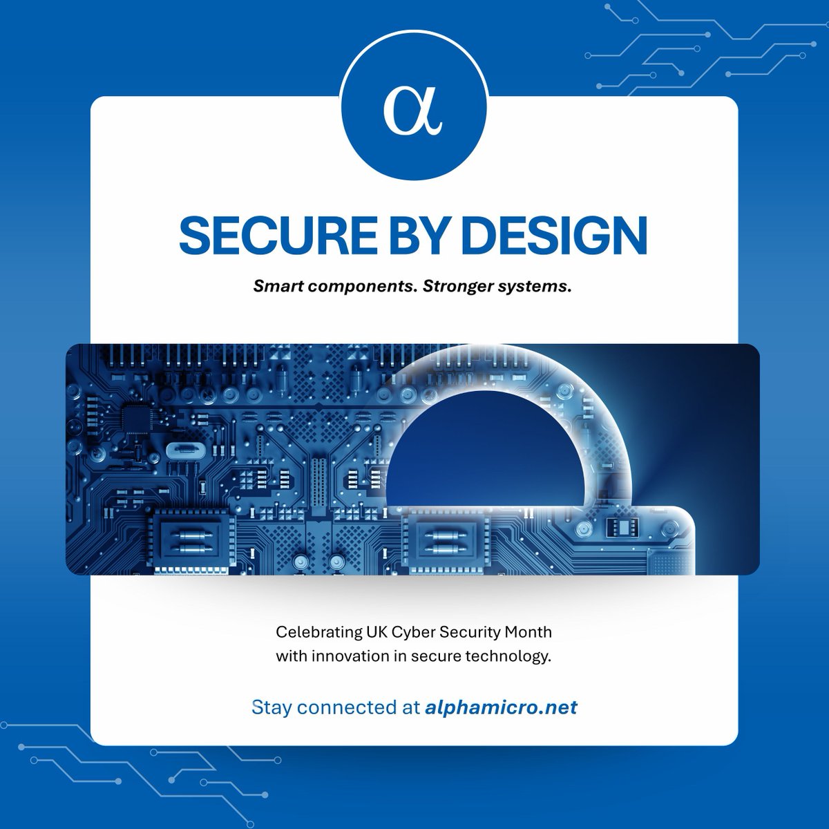 October is UK Cyber Security Month — a reminder that true security starts at the component.

Alpha Micro builds protection into every connection, helping you design systems that perform and endure.

Get in touch today.
#UKCyberSecurityMonth