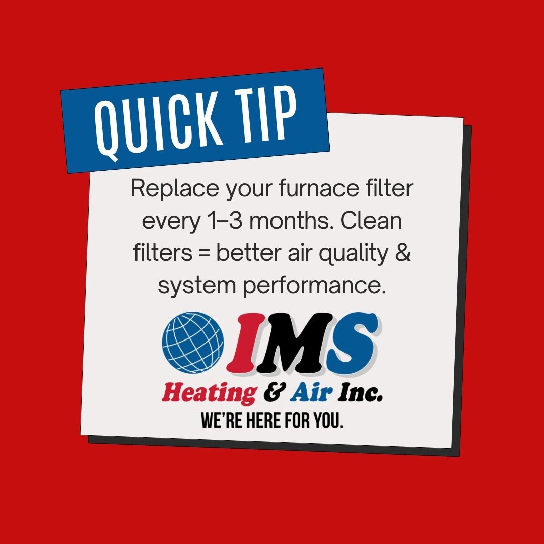 IMS_Heating_Air's tweet image. 🍂 IMS Tip: Replace your furnace filter every 1–3 months. Clean filters = better air quality &amp;amp; system performance.

#IMSHVAC #CleanAir #FallTips