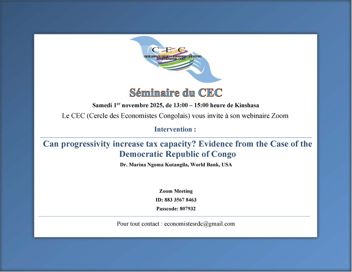 Invitation au séminaire du Cercle des Economistes Congolais de ce samedi 1er novembre 2025, 13:00 (GMT+1). Par:  Dr. Marina Ngoma Kutangila <a href="/DrMarinaNgoma/">Marina Mavungu Ngoma</a> (World Bank)
<a href="/JCMaswana/">Jean-Claude Maswana</a> <a href="/BYemba/">Boniface Yemba</a> <a href="/OKodila/">Oasis Kodila Tedika, PhD</a>  <a href="/KitengeEM/">Erick M. Kitenge</a> <a href="/Joel_K_Kazadi/">Joël K. Kazadi</a> <a href="/PMaotela/">Papy Maotela Mbele Kamangu</a> <a href="/christianotchia/">Christian S. OTCHIA</a>