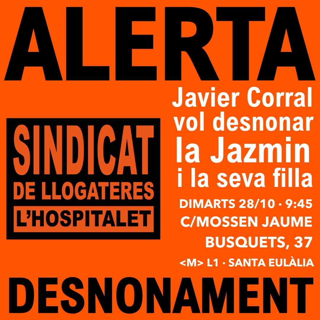 Demà dimarts la Jazmin i la seva filla d'un any necessiten el nostre suport.

No podem permetre que acabin al carrer!!

Us hi esperem a la porta de casa seva a les 9'45h!!!