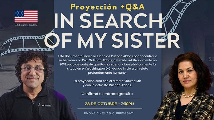 Starting tomorrow, the <a href="/usembassysjo/">US Embassy San Jose</a> will host two screenings of In Search of My Sister, followed by a Q&amp;A with <a href="/RushanAbbas/">Rushan Abbas</a> and director <a href="/jawadmirfilm/">jawadmir</a>.

Screening Schedule:
Oct 28 — Nova Cinemas Curridabat | 7:30 PM
Oct 29 — Auditorio Universidad Veritas | 6:30 PM

The film