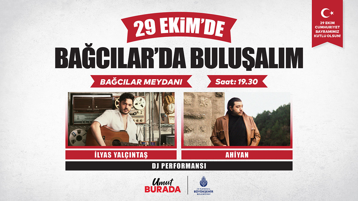 29 Ekim Cumhuriyet Bayramı coşkusunu Beşiktaş ve Bağcılar’da birlikte yaşıyoruz!

🗓️ 29 Ekim Çarşamba 
⏰ 19.30
📍 Bağcılar Meydanı 
 
•⁠  ⁠İlyas Yalçıntaş
•⁠  ⁠Ahiyan

Tüm İstanbulluları Bekliyoruz!
