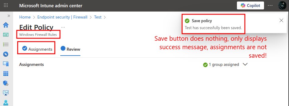 #Intune Windows Firewall Rules assignment seems broken in Service Release 2510 - assignment's can't be saved. Inspector shows no request when save button is pressed. 
<a href="/IntuneSuppTeam/">Intune Support Team</a>