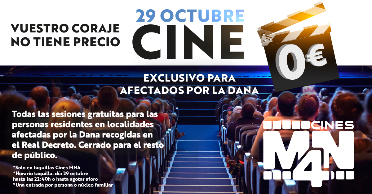 El 29/10: Cine GRATIS para los afectados por la Dana.​

Un año después, vuestro coraje no tiene precio. Vuestra entrada, tampoco.​  
🎟️ Entradas solo en taquilla.  
📷 De 13:30 a 22:40 h o hasta completar aforo.​ 

*Se entregará una entrada por persona