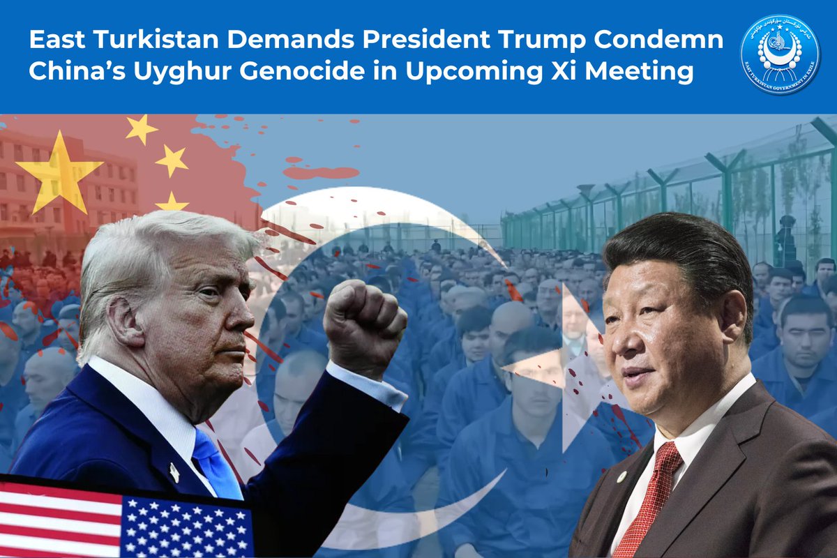 📢East Turkistan Demands Trump Condemn China’s Uyghur Genocide in Upcoming Xi Meeting

The East Turkistan Government in Exile (ETGE) calls on <a href="/POTUS/">President Donald J. Trump</a> <a href="/realDonaldTrump/">Donald J. Trump</a> to use his meeting with Xi Jinping on October 30, 2025, in South Korea to publicly condemn China’s genocide of
