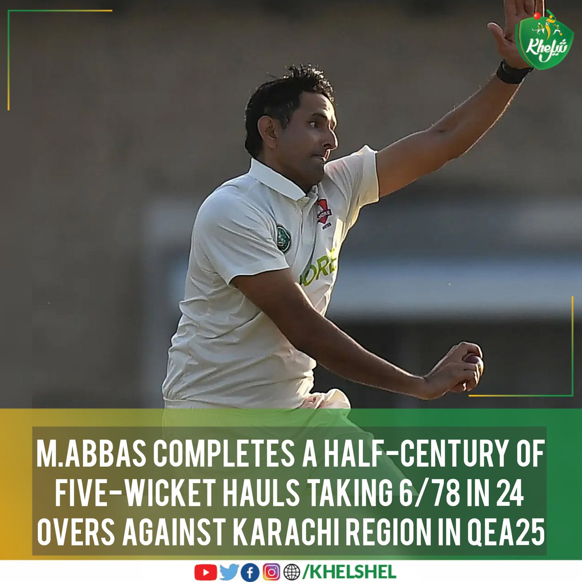 khelshel's tweet image. Mohammad Abbas becomes the 12th Pakistani bowler to complete 50 five-wicket hauls in first class cricket 👏

#Cricket | #Pakistan | #MohammadAbbas | #Lahore |#Qea25 | #QeaTrophy