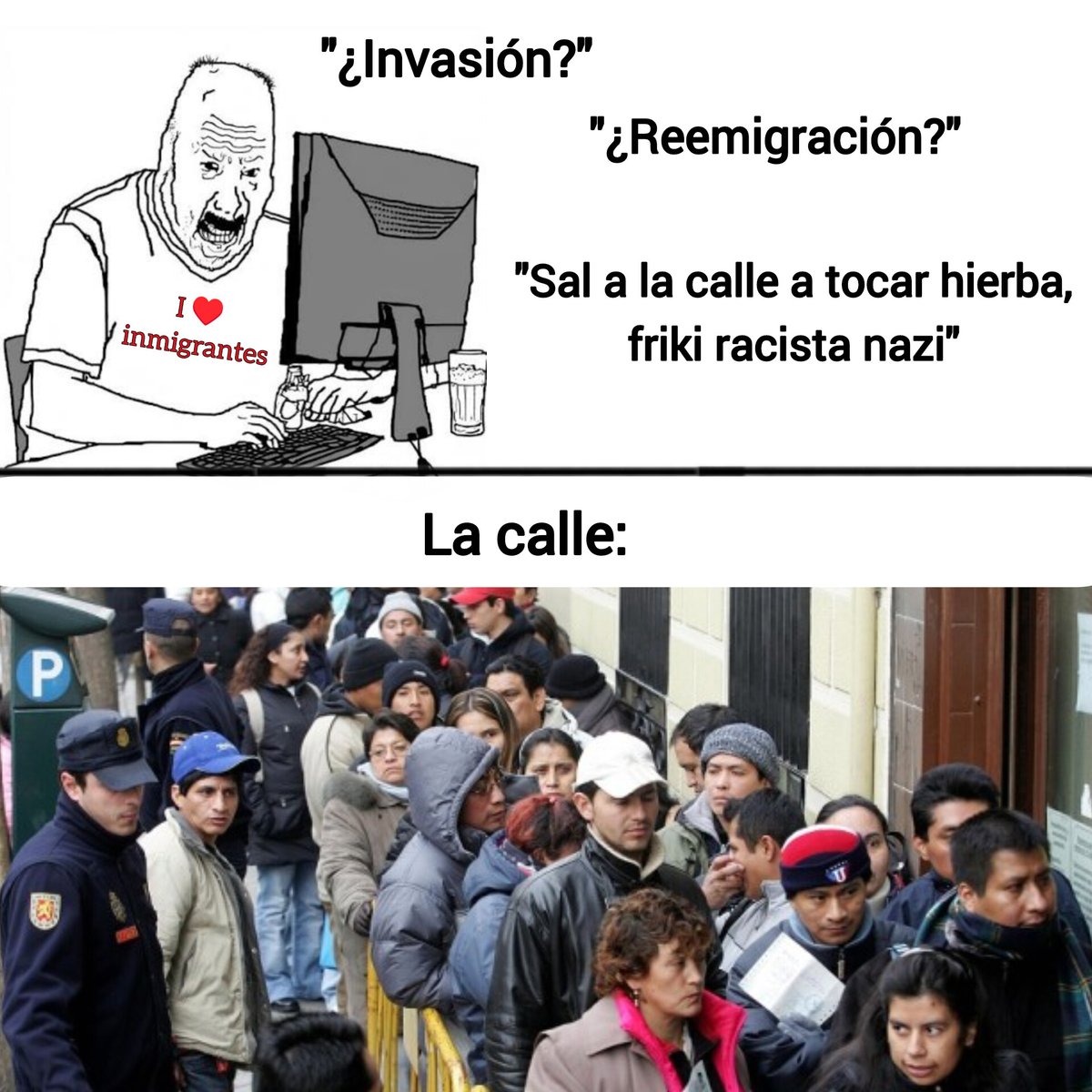 "Sal a la calle, friki".