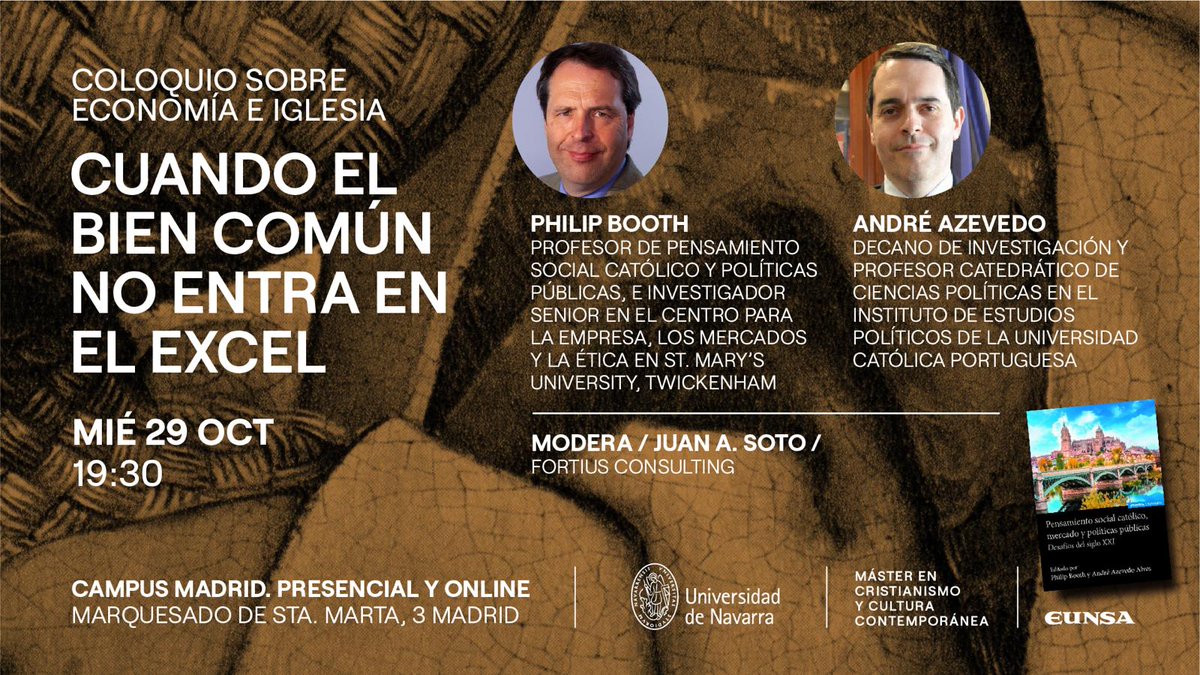 29 Oct in Madrid Philip Booth, <a href="/AzevedoAlves/">André Azevedo Alves</a> and <a href="/JuanASotoG/">Juan Ángel Soto Gómez</a> will have a conversation about "Pensamiento Social Católico, Mercado y Politicas Públicas" (EUNSA, 2025), the Spanish edition of "Catholic Social Thought, the Market and Public Policy (St Mary’s University Press, 2024).