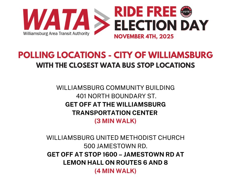 Williamsburg Area Transit Authority (WATA) (@gowata_va) on Twitter photo <a href="/WilliamsburgGov/">City of Williamsburg</a> residents,
WATA is providing free fares for its fixed route and paratransit services for the general election on November 4th, 2025! Here are the City of Williamsburg polling locations with nearby WATA stops: <a href="/WilliamsburgGov/">City of Williamsburg</a> residents,
WATA is providing free fares for its fixed route and paratransit services for the general election on November 4th, 2025! Here are the City of Williamsburg polling locations with nearby WATA stops: