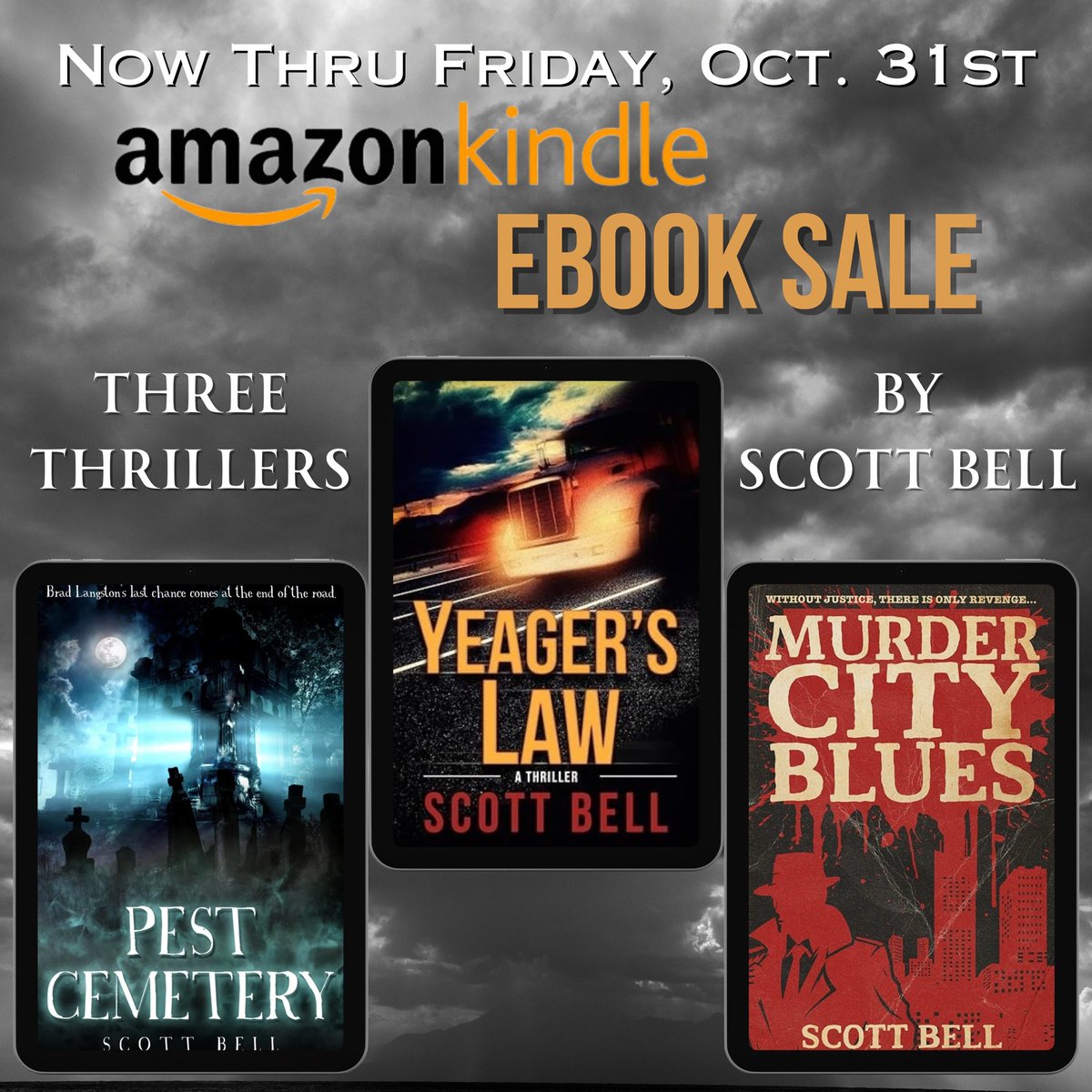 HAPPENING THIS WEEK ONLY: #EbookSale on three thrilling #Kindlebook releases from author Scott Bell leading up to Halloween!

• YEAGER'S LAW - FREE
a.co/d/iGkmiNC

• PEST CEMETERY - 99¢
a.co/d/dc73Jb6

• MURDER CITY BLUES - 99¢
a.co/d/5fnM8Ll