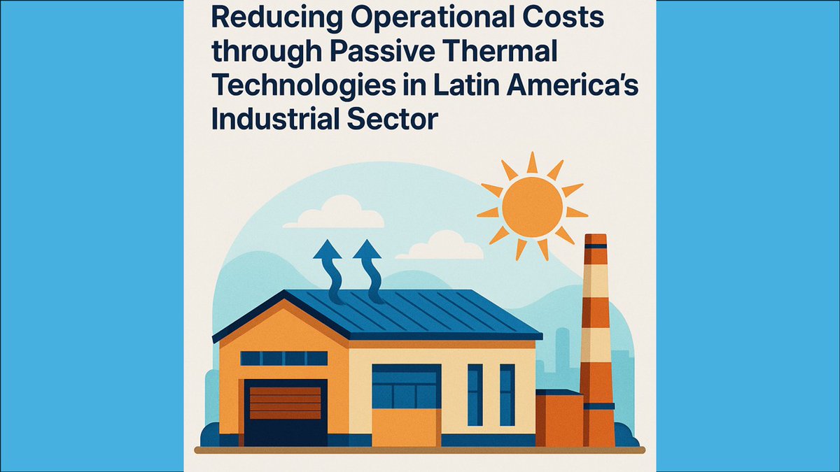 malvindelgado's tweet photo. Cooling Without Power: Reducing Operational Costs through Passive Thermal Technologies in Latin America’s Industrial Sector 

https://t.co/cO1kdPIz7V via @LinkedIn 

#EnergyEfficiency #Industry #LatinAmerica #Innovation #ESG #Sustainability #Manufacturing https://t.co/jvgG59hhQ9