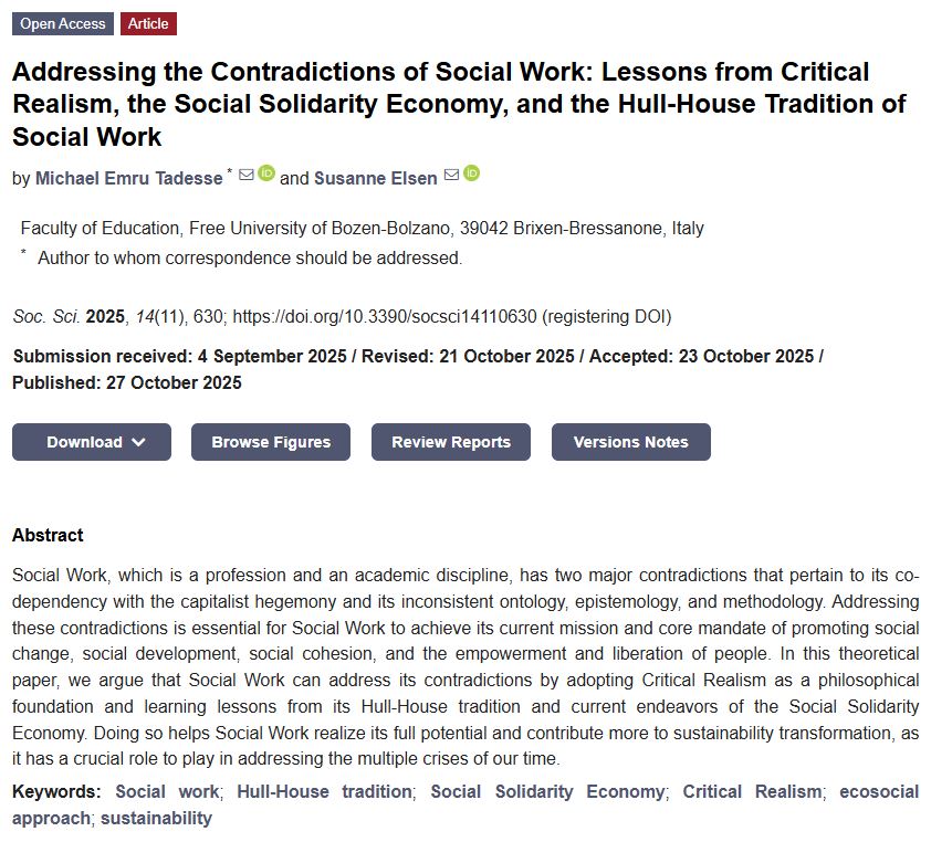 MichaelEmru's tweet image. Excited to share that our study titled "Addressing the Contradictions of #SocialWork: Lessons from #CriticalRealism, the #SocialSolidarityEconomy, & the #HullHouseTradition Social Work" is published in the journal #SocialSciences, @MDPIOpenAccess.   (mdpi.com/2076-0760/14/1…)