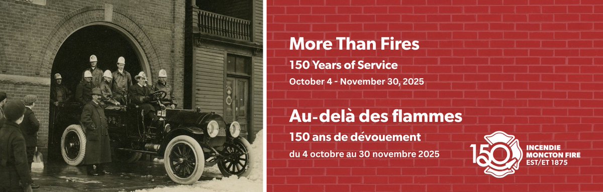 CREDIT: Place Resurgo Place
"More Than Fires" 
On display until November 30, 2025
A production of the Moncton Museum in collaboration with the Moncton Fire Department. Made possible thanks to financial support of the Government of New Brunswick.