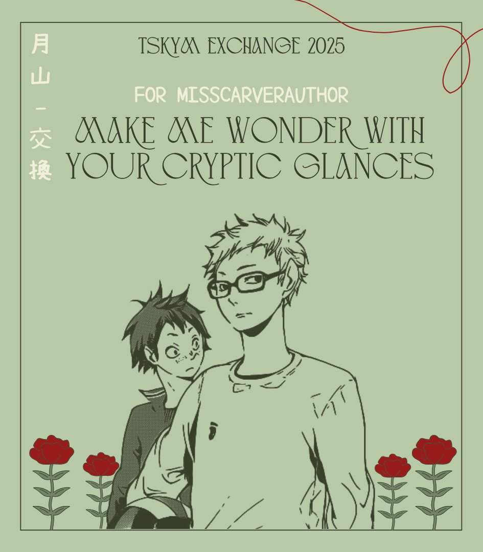 tskymexchange's tweet image. 🍓"make me wonder with your cryptic glances"
🍓For @MissCarver3 
🍓Rated T
🍓7k | Enemies to lovers, Getting together, Oblivious Yamaguchi
🍓 archiveofourown.org/works/72090861