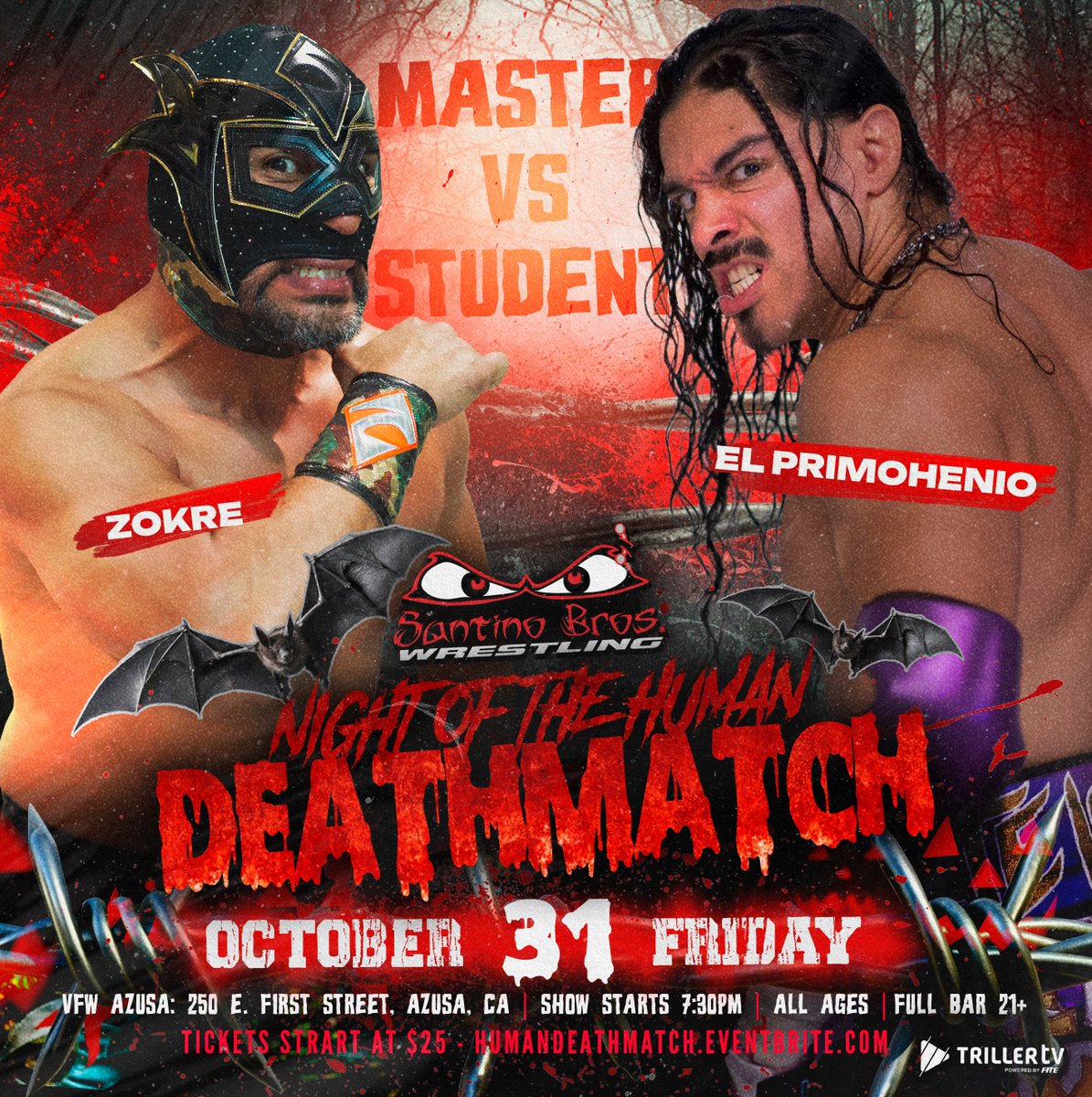 💀 ZOKRE vs EL PRIMOHENIO 💀

Master vs Student.

👻 Night of the Human Deathmatch
🔥 Friday, Oct 31st - Night of the Human Deathmatch 📍 Azusa | 7:30PM | Full Bar 21+
🎟️ TIX HumanDeathMatch.Eventbrite.com
📺 LIVE trillertv.com/vl/p/santino-b…