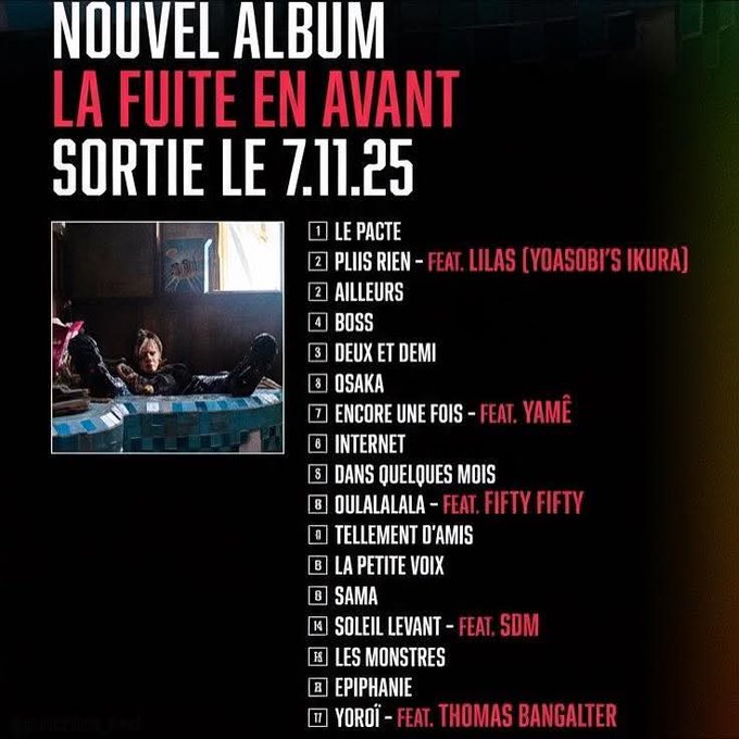A promotional poster for Orelsans new album titled La suite en avant with release date 7.11.25 lists tracks including Plein rien feat Lilas (Yasob Iakura), Bosse, Deux et demi, Osaka une fois feat Yame, Internet fois feat Yame, D'un seul e feat Mo Fifty, Tellement damis, La petite voix, Les monstres, Epiperie, Soleil Levant feat SDM, and Yoro feat Thomas Bangalter against a background with a window and person lying down.