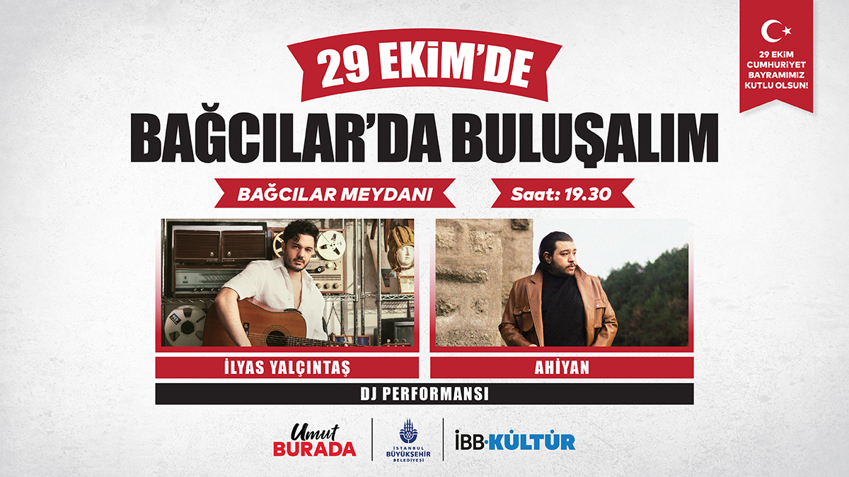 29 Ekim Cumhuriyet Bayramı coşkusunu Beşiktaş ve Bağcılar’da birlikte yaşıyoruz!

🗓️ 29 Ekim Çarşamba
⏰ 19.30
📍Bağcılar Meydanı

•⁠ ⁠İlyas Yalçıntaş
•⁠ ⁠Ahiyan

Tüm İstanbulluları Bekliyoruz!