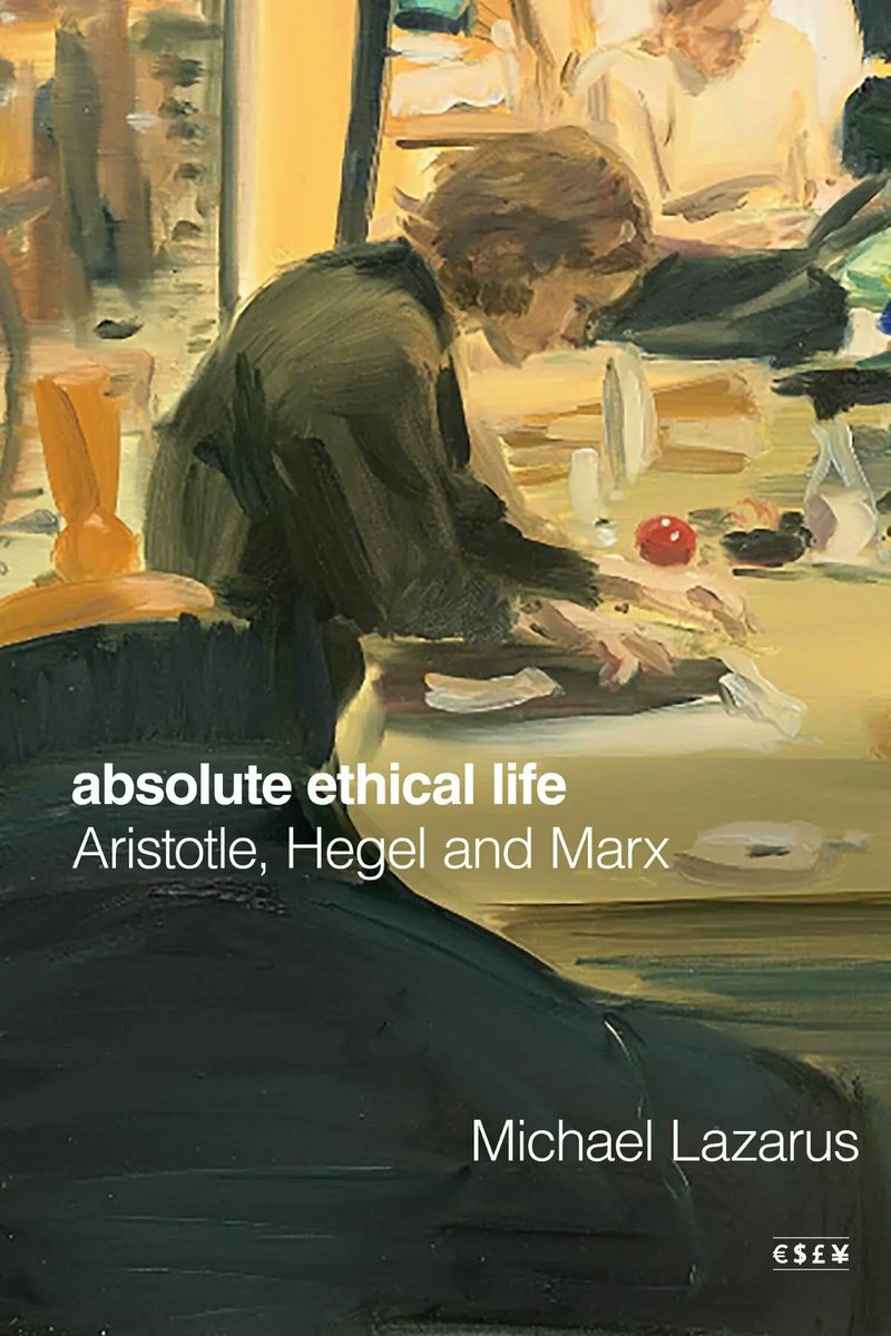 HegelianNews's tweet image. New book: Absolute Ethical Life: Aristotle, Hegel &amp;amp; Marx. Michael Lazarus. Stanford: UP, 2025. sup.org/books/politics… Interrview with author: newbooksnetwork.com/absolute-ethic…
