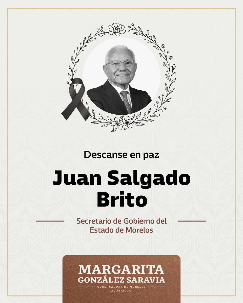 A_Encinas_R's tweet image. Lamento profundamente la partida de Juan Salgado Brito, Secretario de Gobierno de Morelos.

Mis condolencias con sus familiares y amigos, así como con la Gobernadora @margarita_gs y sus colegas del gobierno de Morelos.