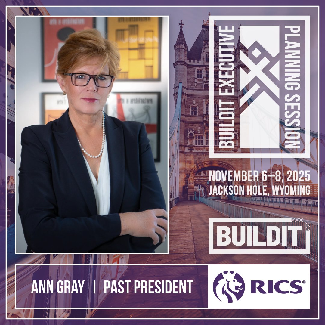 BuildIT will welcome Ann Gray - Past President of the <a href="/RICSnews/">RICS</a>  - to our Strategic Planning Session in Jackson Hole, WY Nov 6 – 8, 2025. 

RICS is a global professional body that sets standards and regulates chartered surveyors in the land, property, and construction sectors.