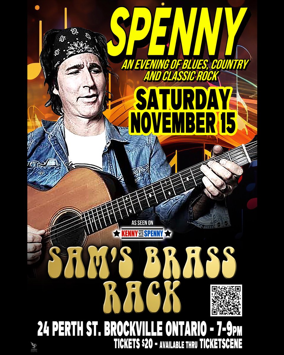 BROCKVILLE
Sam's Brass Racks
TICKET ticketscene.ca/events/56341/
Click link or use QR code on poster