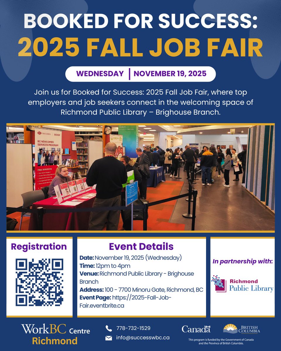 Booked For Success: 2025 Fall Job Fair

Date: Wednesday, November 19, 2025
Time: 12 PM – 4 PM
Location: Richmond Public Library – Brighouse Branch
Register now: 2025-Fall-Job-Fair.eventbrite.ca
Don’t miss this opportunity to get booked for success! 

#workbcrichmond #RPL #jobfair #career