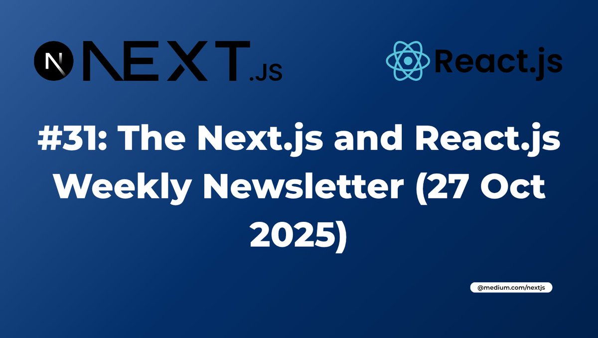 Official_R_deep's tweet image. I just published #31: The Next.js and React.js Weekly Newsletter (27 Oct 2025) 

medium.com/nextjs/31-the-…

#nextjs #reactjs #newsletter