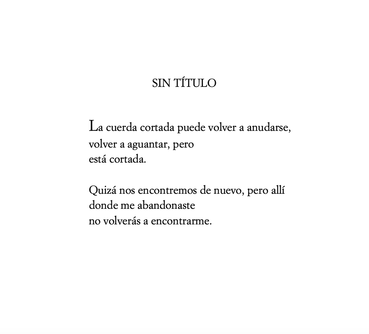 Para Bertolt Brecht, nada permanece donde fue abandonado.