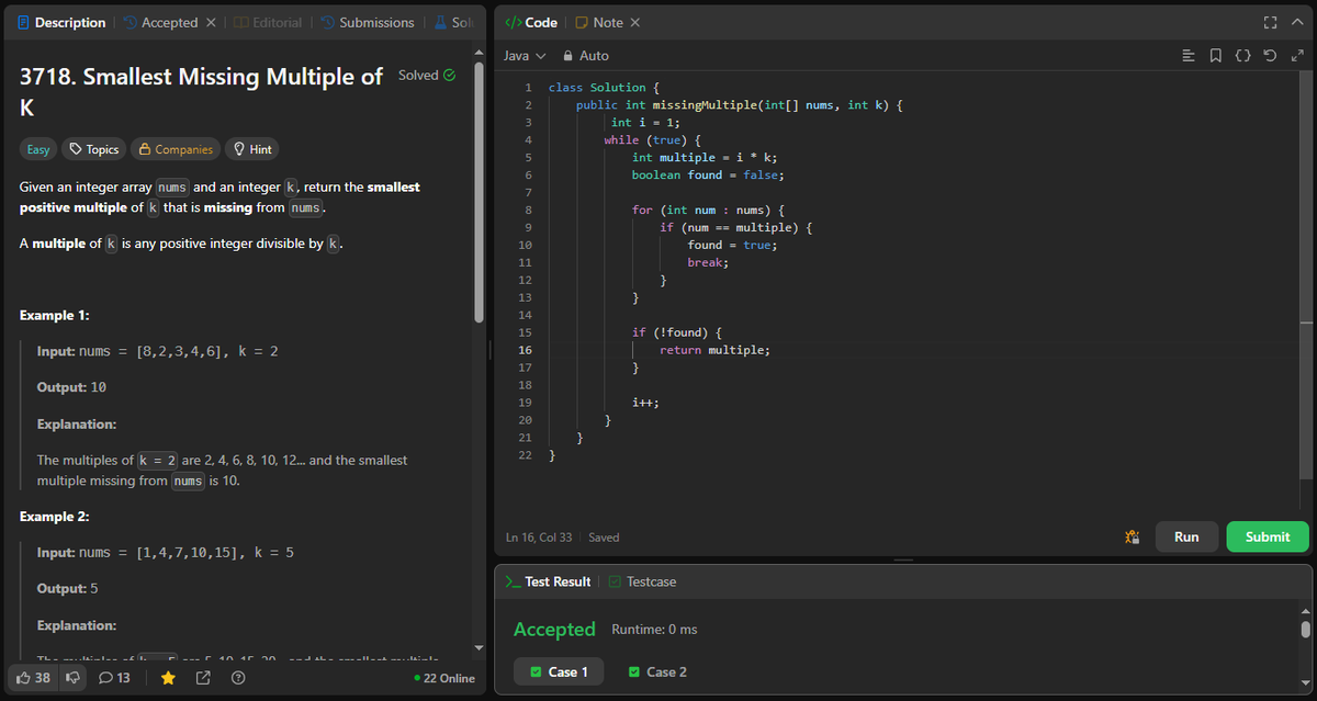 coder_s_Snippet's tweet image. #DailyCodingChallenge
Day 226
Task: Find the smallest positive multiple of k that does not appear in the array.
Solution: Generate multiples of k starting from k, check each against the array, and return the first one that’s missing.
#LeetCode