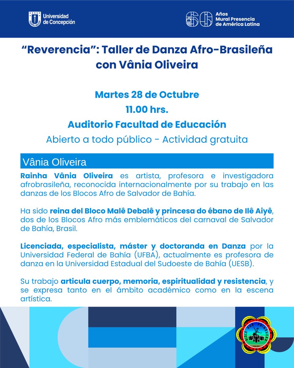 ✨ Reverencia: Taller de Danza Afro-Brasileña con Vânia Oliveira 🇧🇷
📅 28/10 | 🕚 11:00 | 📍 Auditorio Facultad de Educación, UdeC
🎶 Percusión en vivo | Actividad gratuita | Ropa cómoda
Celebramos 60 años del Mural Presencia de América Latina.
