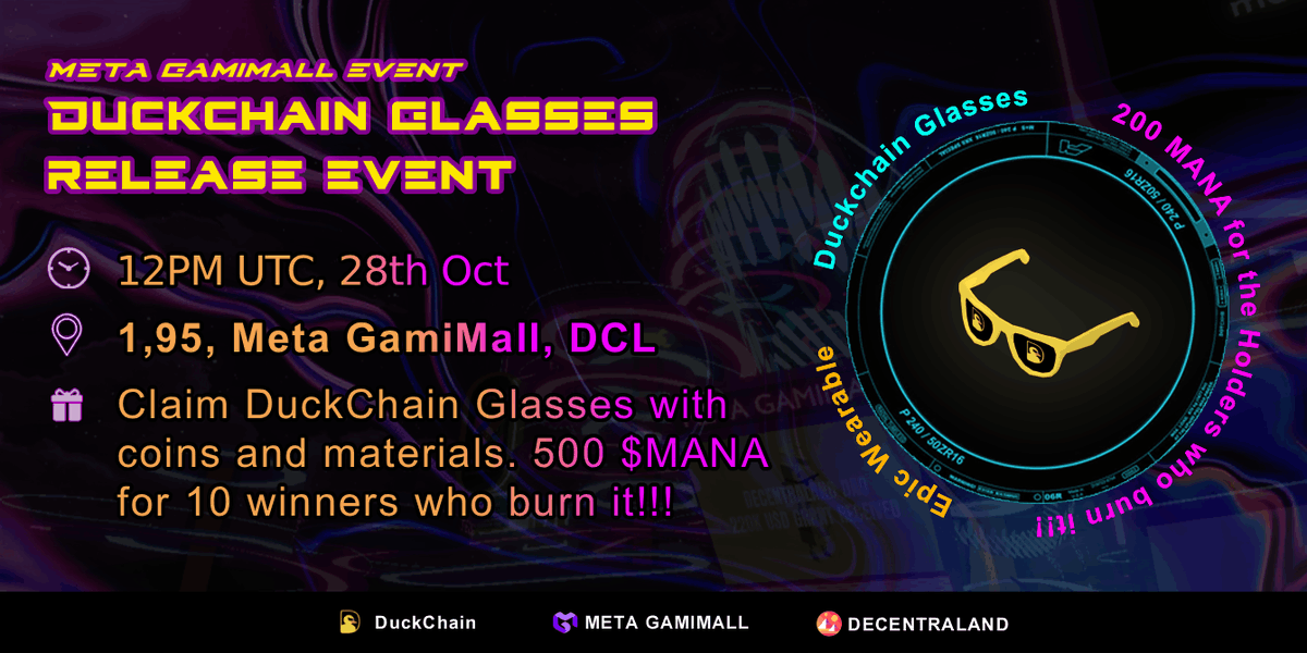 MetaGamiMall's tweet image. 🔥DuckChain Glasses Release Event is coming tommorrow!

📅 12pm, 28th Oct
🪙 1,95, @MetaGamiMall, @decentraland 

🦆@Duck_Chain Glasses, an EPIC wearable, will be claimable with coins and materials!

💰 200 MANA to 10 winners who burn the glasses!

🏃LFG!