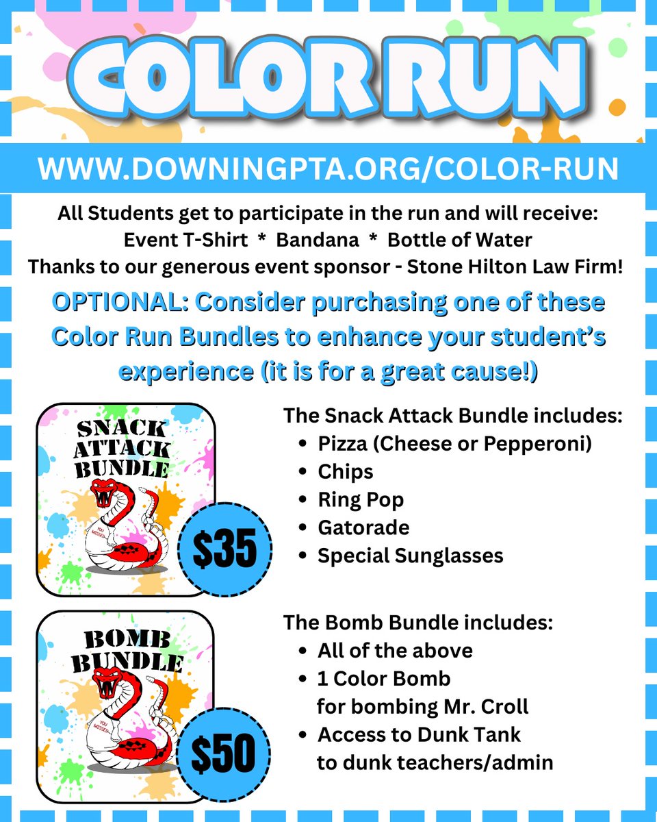 Color Run is next Friday 11/7 during the school day. All DMS students get to participate in the run and will receive a free t-shirt, bandana, and water (courtesy of Stone Hilton Law Firm).  We have 2 bundles available for purchase. See below.