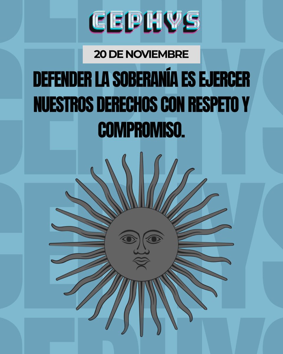 cephysarg's tweet photo. 📅 20 de noviembre – Día de la Soberanía Nacional

Recordamos la valentía y el compromiso de quienes defendieron nuestra independencia y el derecho a decidir nuestro propio destino.

💬 La soberanía también se ejerce con responsabilidad, justicia y participación.

#CePHyS https://t.co/LyH9qQ1kfp