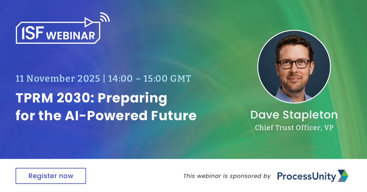 ProcessUnity's tweet image. AI is transforming the future of Third-Party Risk Management.
Join @ProcessUnity’s Chief Trust Officer, @Dave Stapleton, for the ISF webinar “TPRM 2030: Preparing for the AI-Powered Future.”
🗓️ Nov 11, 2025 | 14:00 GMT
🔗 brighttalk.com/webcast/9923/6…