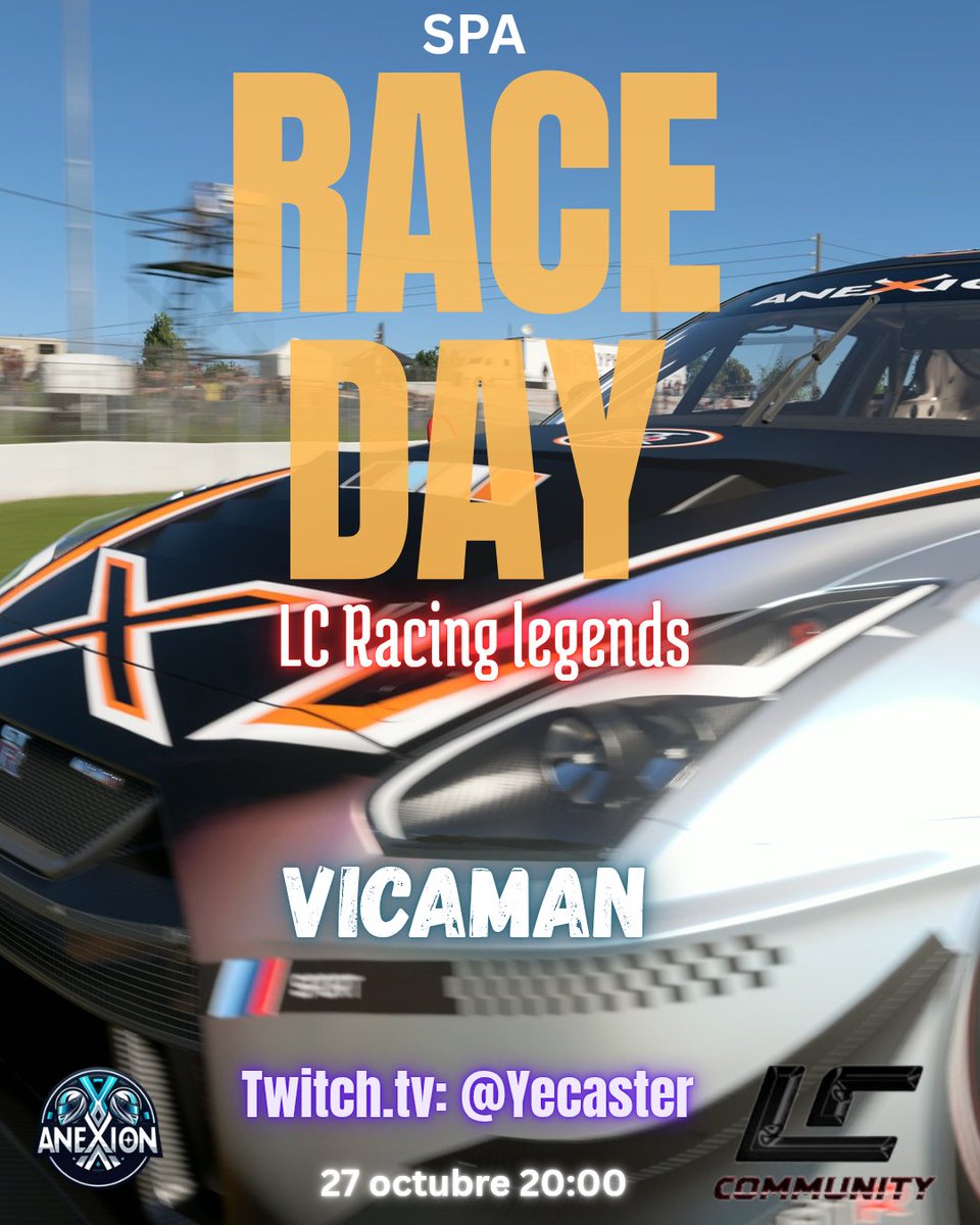 ❌RACE DAY❌

LC Racing legends by <a href="/community_lc/">LC Community</a>

Iniciamos campeonato de la mano de los chicos de la LC en un grupo repleto de fenómenos! Hoy se viste de piloto <a href="/vicaman1029/">El tío vica</a> que llega a Spa con ganas de velocidad!

⏰20:00 Twitch: <a href="/YECASterOficial/">🎙️ YECAS 🎙️</a>