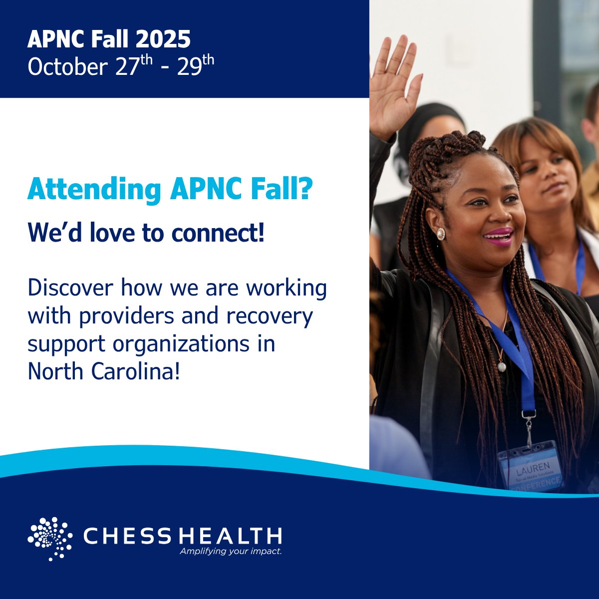 Headed to the <a href="/yourAPNC/">APNC.org</a> Fall Conference this week? Be sure to swing by to say hi to Vivian and Annie - your dedicated support team from CHESS Health. We’d be happy to share updates on our partnership with NCDHHS.