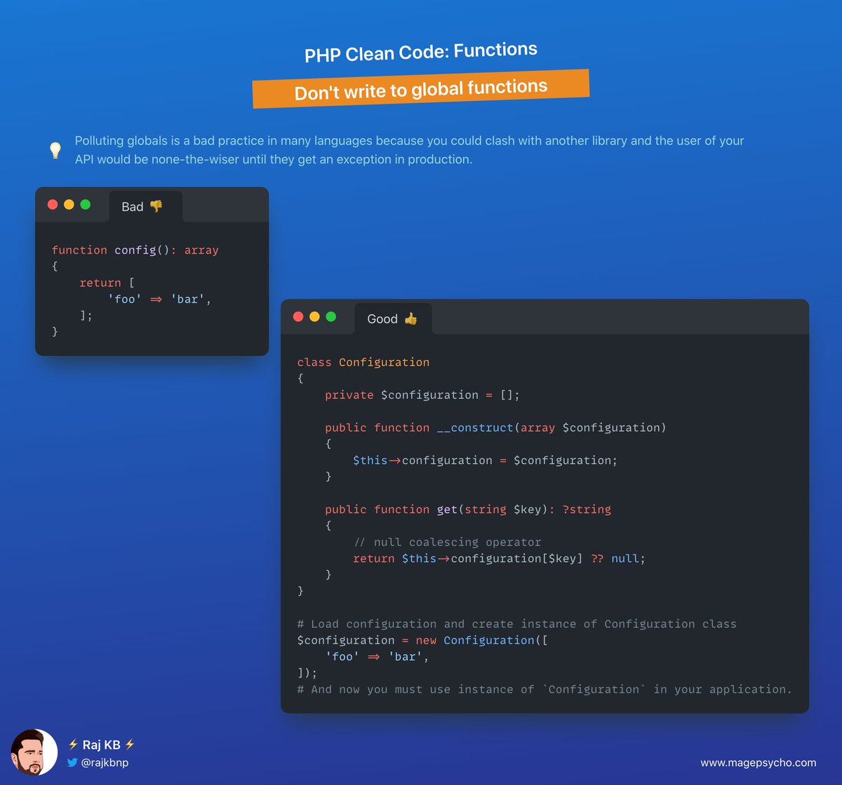 rajkbnp's tweet image. 7️⃣ Clean Code Series: Functions📒🧑💻
☑️ Don't write to global functions
💡Polluting globals is a bad practice because you could clash with another library and the user of your API would be none-the-wiser until they get an exception in production.
🐘#PHP #Laravel #Symfony