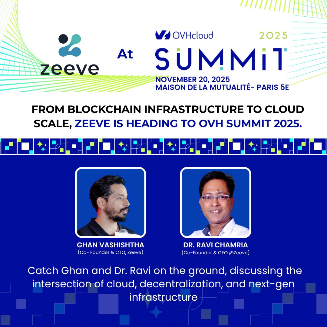 Events Galore the Next Few Weeks! 🎉
See you at the <a href="/OVHcloud/">OVHcloud</a> Summit 2025! 

Zeeve is attending the summit on November 20 in Paris. 🇫🇷 

Catch our Co-Founders, <a href="/GhanVashishtha/">Ghan Vashishtha</a> and Dr. <a href="/rpchamria/">Dr. Ravi Chamria | Co-founder CEO of Zeeve</a> , as they discuss how we're moving "From Blockchain Infrastructure to Cloud Scale"