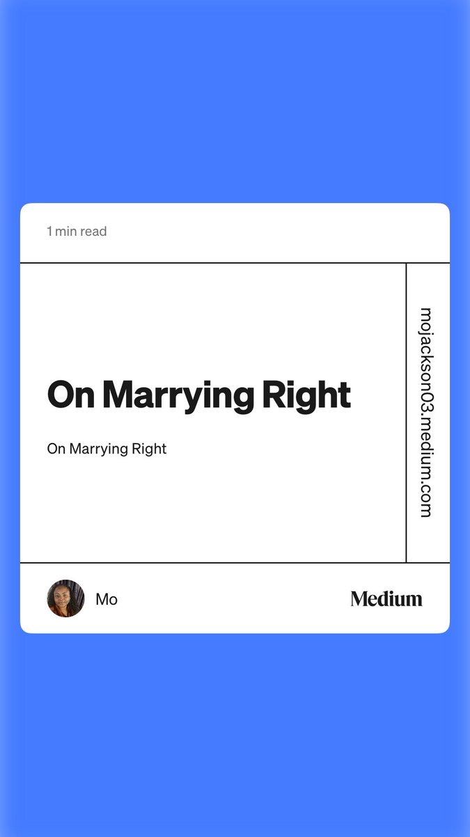Ms_MoJackson's tweet image. “On Marrying Right” by Mo medium.com/the-cornerston…