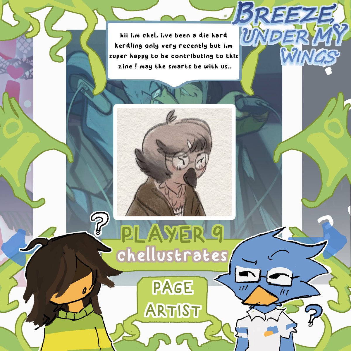 Today's contributor artist is.. 
<a href="/chellustrates/">chelsea 🪶</a>, whos joining us as a Page Artist! 

May the smarts also be with you, our dear fellow kerdling! Happy to have you on our team!

{ #kerdly #DELTARUNE }