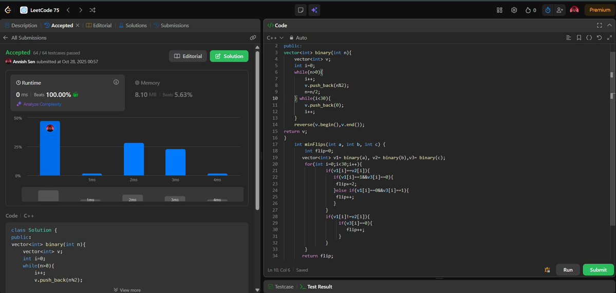 ANNISH_SEN's tweet image. Day 39 of #LeetCode75
Problem:1318.Minimum Flips to Make a OR b Equal to c 
Idea:
Compare bits of a, b, and c.
Flip whenever (a | b) doesn’t match c’s bit.
Handle cases where both a & b have 1s but c has 0.
Time:O(1)
Space: O(1)
#100DaysOfCode #LeetCode #DSA #CodingJourney #Cpp