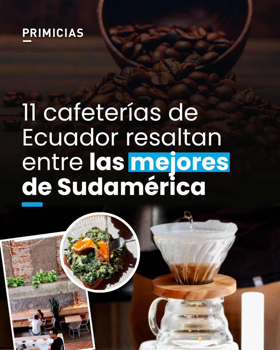 El listado The World’s 100 Best Coffee Shops publicó el Top 100 de Sudamérica e incluye a 11 cafeterías de Ecuador. Conoce sus nombres y en qué ciudades están. prim.ec/K0bP50XiETy