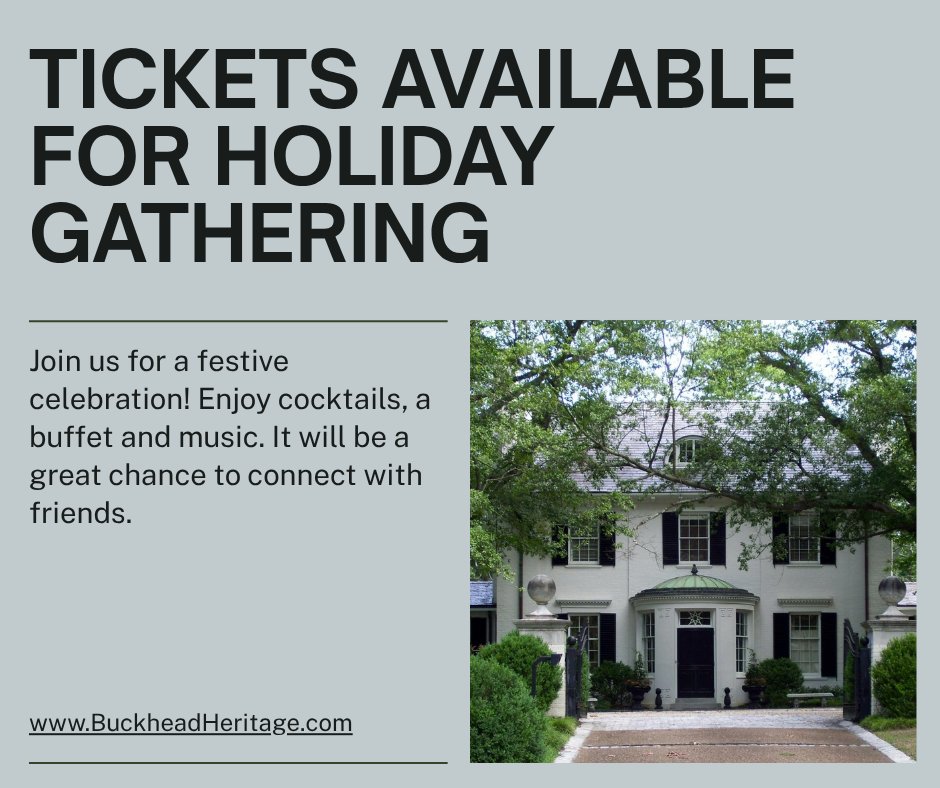 Join us for our Holiday Gathering Dec. 14. Completed in 1936, the Albert E. Thornton House was one of the last estates built along West Paces Ferry Road. Member tickets are $175, and non-member tickets are $200. Register on the Buckhead Heritage website.