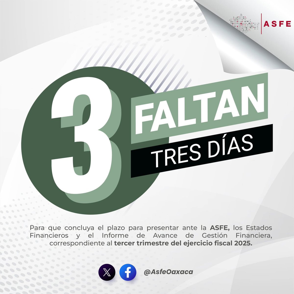 📢 #AvisoImportante
#AutoridadesMunicipales

La #ASFEOaxaca les recuerda que restan #TresDías, para concluir el plazo de entrega de los Estados Financieros y del Informe de Avance de Gestión Financiera correspondientes al 3er Trimestre del Ejercicio Fiscal 2025.

#SomosASFEOaxaca