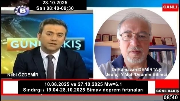Yarın (28 Ekim 2025) sabah saat 08:40-09:30 arasında, Kanal B'de Nebi ÖZDEMİR'in sunduğu, Güne Bakış programında:

"10 Ağustos Mw=6.1; 27 Ekim 2025 Mw=6.1 Sındırgı (#Balıkesir) ve Mw=5.4 19 Nisan-28 Ekim Simav (#Kütahya) #deprem fırtınalarının ne anlama geldiğini konuşacağız..
