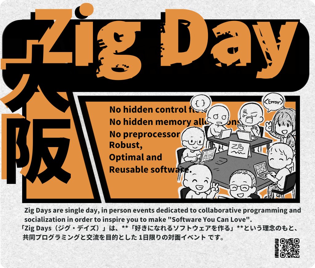 osaka51469's tweet photo. Started a https://t.co/Q4a0dd9yt4 location in Osaka. Nov 15th!
📣Zig Day Osaka!

Join us for talks, coding &amp; Software You Can Love 💛
Zigの話やコーディング、コラボが楽しめる1日です。
🔗 https://t.co/IHXOavHvln
🔗 https://t.co/Ai0v4CAitp

#ZigLang #Osaka #Programming #大阪イベント https://t.co/SEvc0TSOzX